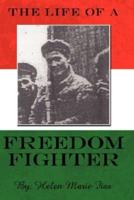 The Life of a Freedom Fighter