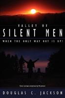 Valley of Silent Men: When the only way out is up!
