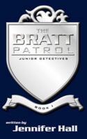 The BRATT Patrol:  Book One, Junior Detectives