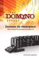 The Domino Effect: Dominate the Marketplace:  New Product & Business Development
