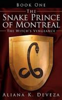The Snake Prince of Montreal: The Witch's Vengeance