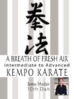 A Breath of Fresh Air: Kempo Karate Intermediate to Advanced