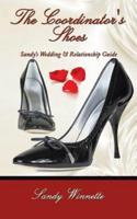 The Coordinator's Shoes: Sandy’s Wedding & Relationship Guide