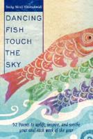 Dancing Fish Touch the Sky