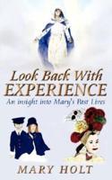 Look Back with Experience: An Insight Into Mary's Past Lives