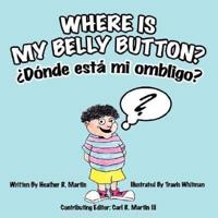 Where Is My Belly Button?/Donde Esta Mi Ombligo?