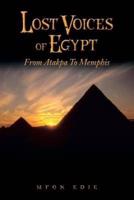 Lost Voices of Egypt: From Atakpa to Memphis