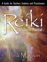 The Reiki Teacher's Manual