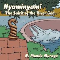 Nyaminyami: The Spirit of the River God