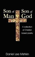 Son of Man, Son of God: A collection of Christian based poetry