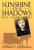 Sunshine and Shadows:  Feel Good Poems