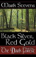 Black Silver, Red Gold: The Dark Forest