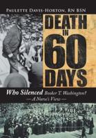 Death in 60 Days: Who Silenced Booker T. Washington? - a Nurse's View