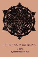 Her Reason for Being: a novel