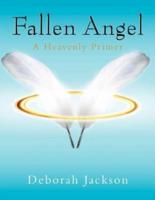 Fallen Angel: A Heavenly Primer