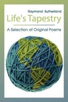 Life's Tapestry: A Selection of Original Poems