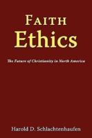 Faith Ethics: The Future of Christianity in North America