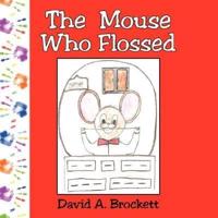 The Mouse Who Flossed