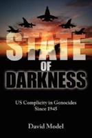 State of Darkness:  US Complicity in Genocides Since 1945