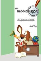 The Rabbit Report - A Case Like Maria's