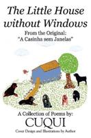The Little House without Windows:  A Casinha sem Janelas