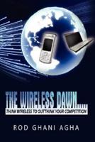 The Wireless Dawn.....:  Think Wireless to outthink your competition