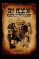 Sin Perdón: Acquiescence With Murder-Volume 1