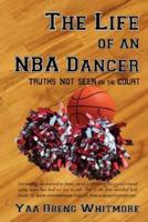 The Life of an NBA Dancer: Truths Not Seen on the Court