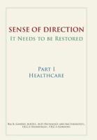 Sense of Direction It Needs to Be Restored: Part I Healthcare