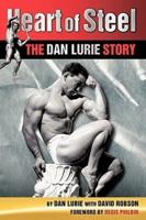 Heart of Steel: The Dan Lurie Story