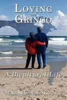 Loving the Gringo: A Bicultural Life