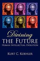 Divining the Future: Human Intellectual Evolution