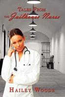 Tales from the Jailhouse Nurse