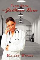 Tales From the Jailhouse Nurse