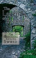 The Legends of Bycanium: The Mystical Shining Sword