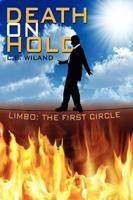 Death on Hold: Limbo: The First Circle