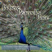 Where Peacocks Pace: A Natural Historians Guide to Warwick