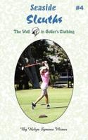 Seaside Sleuths #4: The Wolf in Golfer's Clothing