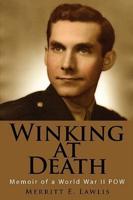 Winking at Death: Memoir of a World War II POW