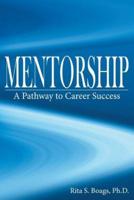 Mentorship: A Pathway to Career Success