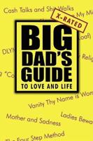 Big Dad's Guide to Love and Life: X-Rated
