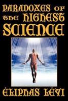 Paradoxes of the Highest Science (Second Edition)
