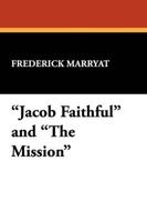 "Jacob Faithful" and "The Mission"