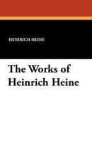 The Works of Heinrich Heine