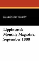 Lippincott's Monthly Magazine, September 1888