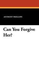 Can You Forgive Her?