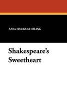 Shakespeare's Sweetheart