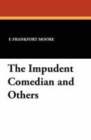 The Impudent Comedian and Others