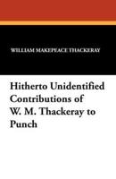 Hitherto Unidentified Contributions of W. M. Thackeray to Punch