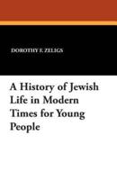 A History of Jewish Life in Modern Times for Young People